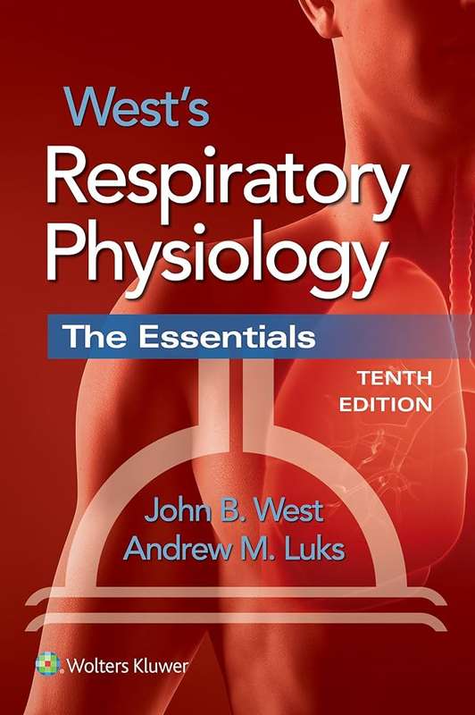 West's Respiratory Physiology - John B. West