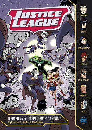 JUSTICE LEAGUE BIZARRO & THE DOPPELGANG - Brandon T. Snider