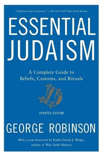 Essential Judaism: Updated Edition - George Robinson