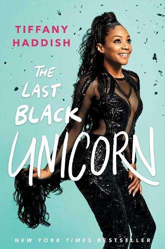 The Last Black Unicorn - Tiffany Haddish