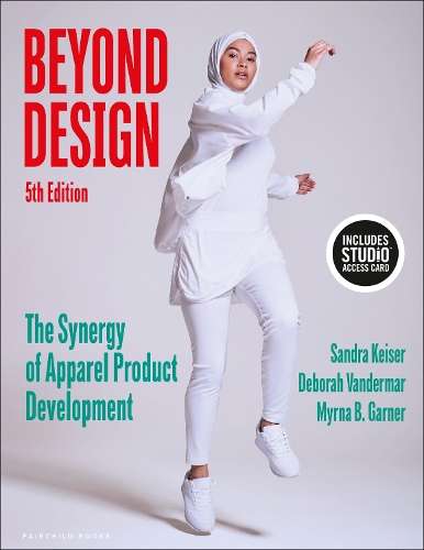 Beyond Design: The Synergy of Apparel Product Development - Bundle B - Sandra Keiser