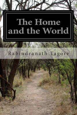 The Home and the World - Rabindranath Tagore