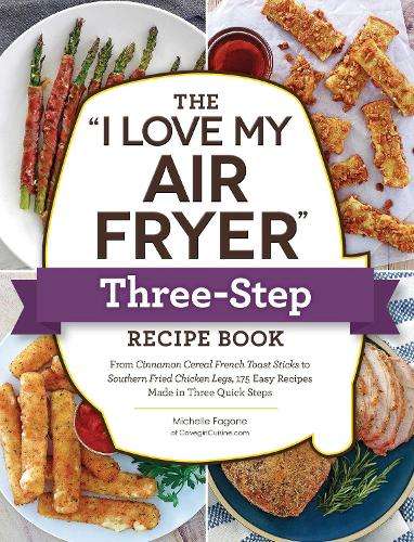\\"\"I Love My Air Fryer\"\" Three-Step Recipe Book - By (author)"