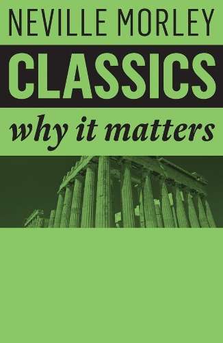Classics - Neville Morley