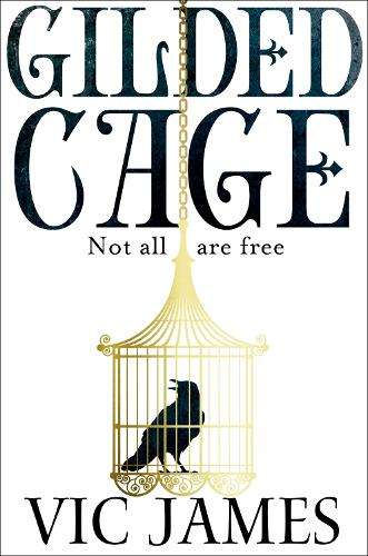 Gilded Cage - Vic James