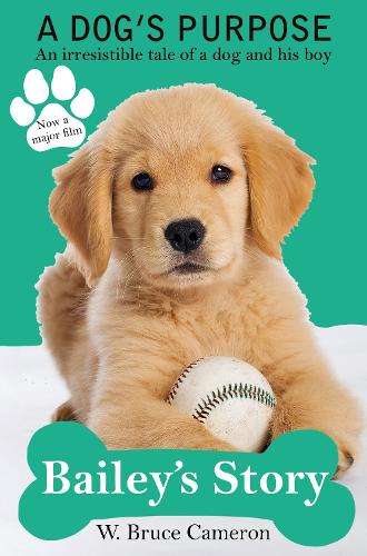 Bailey's Story - W. Bruce Cameron