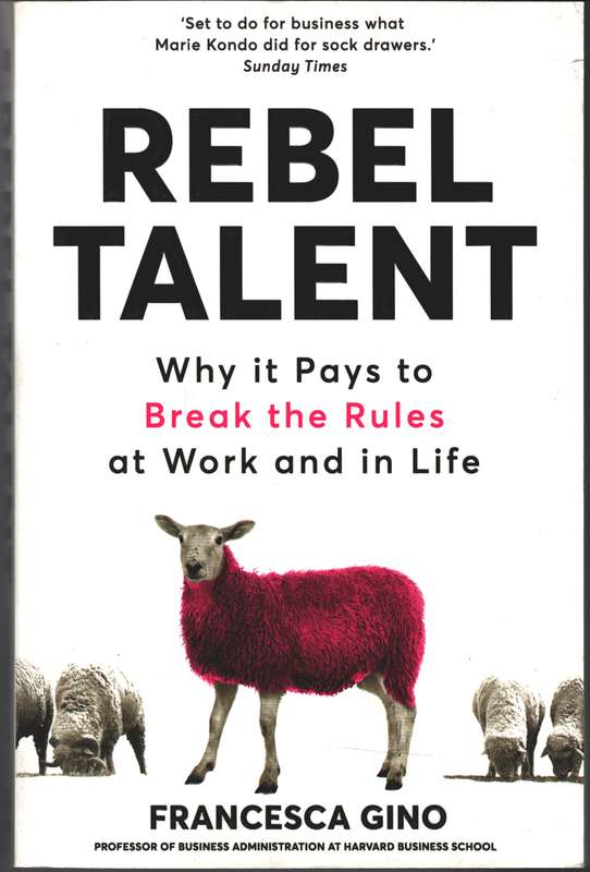 Rebel Talent - Francesca Gino