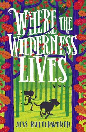 Where the Wilderness Lives - Jess Butterworth
