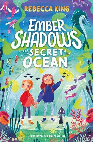 Ember Shadows and the Secret of the Ocean: Book 3 - Rebecca King