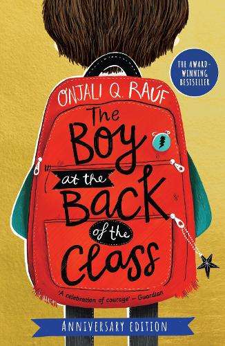The Boy At the Back of the Class Anniversary Edition - Onjali Q. RaÃºf