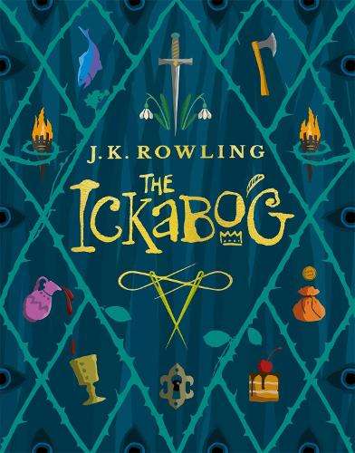 The Ickabog: A warm and witty fairy-tale adventure to entertain the  - J.K. Rowling