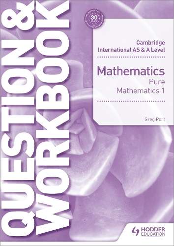 Cambridge International AS & A Level Mathematics Pure Mathematics 1  - Greg Port