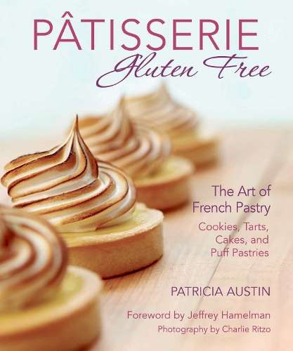 PÃ¢tisserie Gluten Free: The Art of French Pastry: Cookies - A01