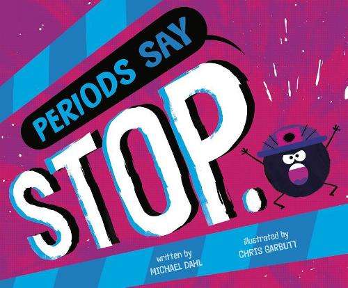 Periods Say Stop. - Michael Dahl