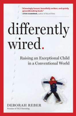 Differently Wired - Deborah Reber