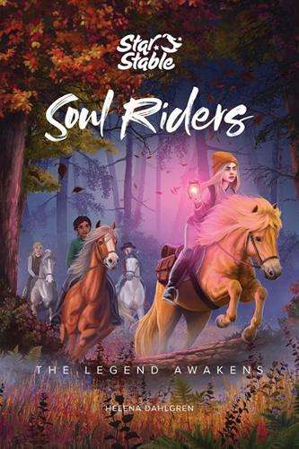 Soul Riders: The Legend Awakens - Helena Dahlgren