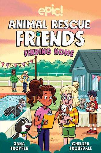 Animal Rescue Friends: Finding Home - Jana Tropper