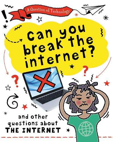 \Question of Technology: Can You Break the Internet? - N"
