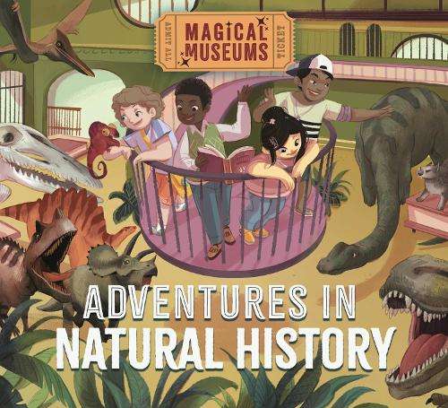 Magical Museums: Adventures in Natural History - Ben Hubbard
