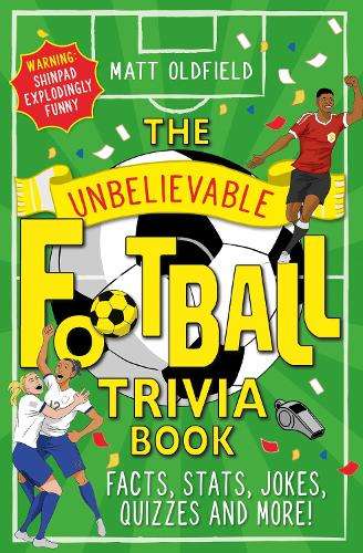Unbelievable Football Trivia Book - OLDFIELD, MATT
