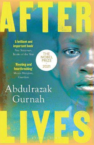 Afterlives: By the winner of the Nobel Prize in Literature 2021 - Abdulrazak Gurnah