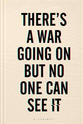 There's a War Going On But No One Can See It - Huib Modderkolk
