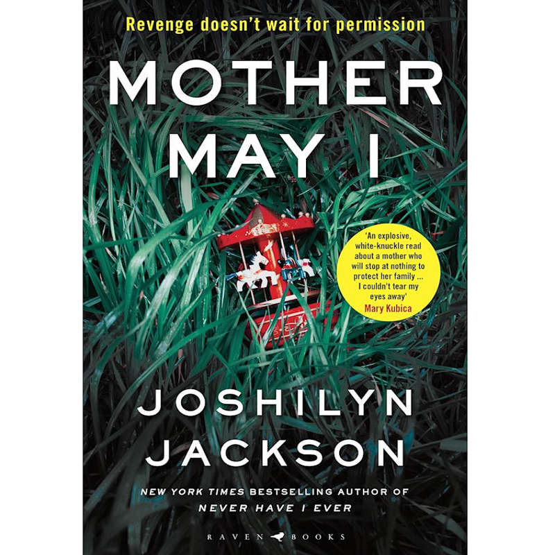 Mother May I: 'Brilliantly unnerving' The Sunday Times Thriller of t - Joshilyn Jackson