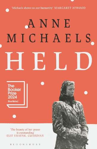Held: Shortlisted for the Booker Prize 2024 - Anne Michaels