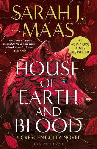 \House of Earth and Blood: The first book in the SENSATIONAL Crescen - N"