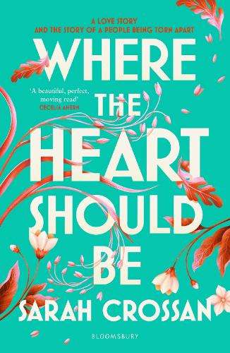Where the Heart Should Be: The Times Children's Book of the Week - Sarah Crossan