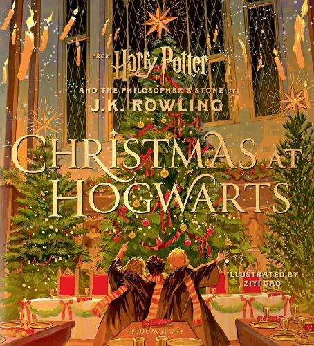 Christmas at Hogwarts: A joyfully illustrated gift book featuring te - J.K. Rowling