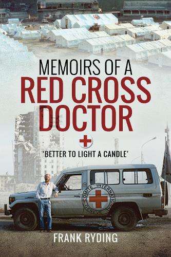 Memoirs of a Red Cross Doctor - Frank Ryding