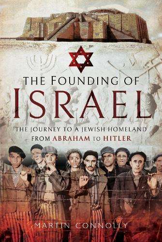 The Founding of Israel - Martin Connolly