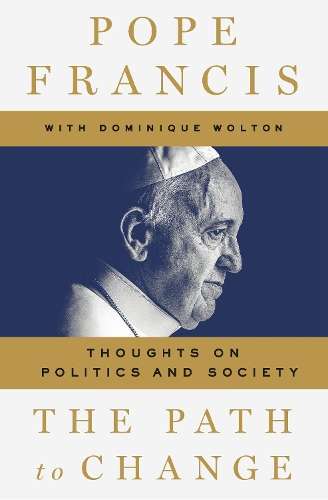 The Path to Change - Pope Francis
