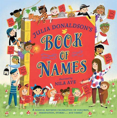 Nursery Rhymes - Julia Donaldson's Book Of Names: A Magical Rhyming 