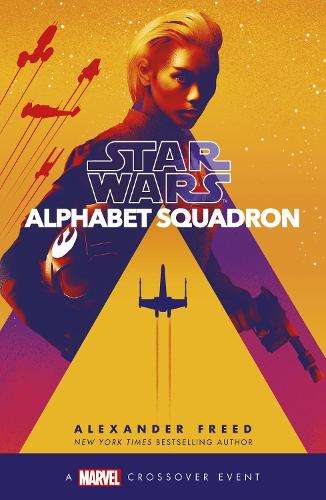 Alphabet Squadron - Alexander Freed