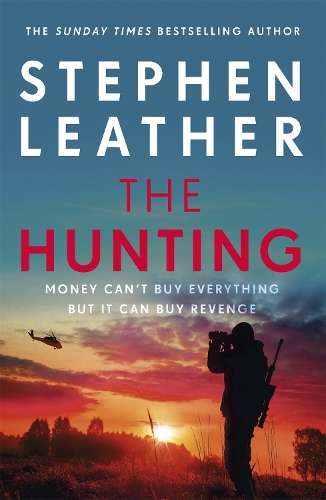 Hunting, The: An explosive thriller from the bestselling author of t - Stephen Leather