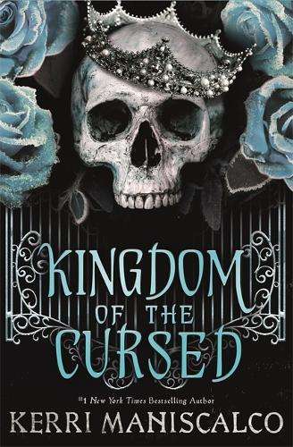 Kingdom of the Cursed: the addictive and alluring fantasy romance se - Kerri Maniscalco