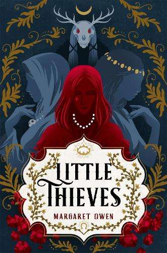Little Thieves: The astonishing fantasy fairytale retelling of The G - Margaret Owen