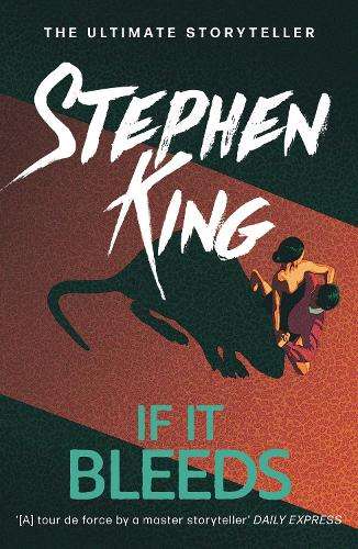 If It Bleeds: The No. 1 bestseller featuring a stand-alone sequel to - Stephen King