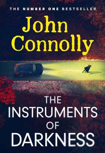 The Instruments of Darkness: A Charlie Parker Thriller - John Connolly
