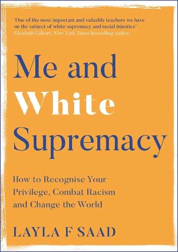 \Me and White Supremacy: How to Recognise Your Privilege - N"