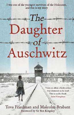 Daughter of Auschwitz, The: THE SUNDAY TIMES BESTSELLER - a heartbre - Tova Friedman