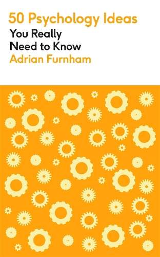 50 Psychology Ideas You Really Need to Know - Adrian Furnham