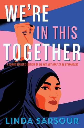 We're in This Together: A Young Readers Edition of We Are Not Here t - Linda Sarsour
