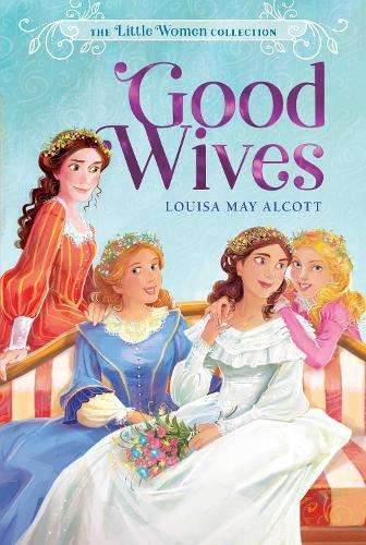 Good Wives - Louisa May Alcott