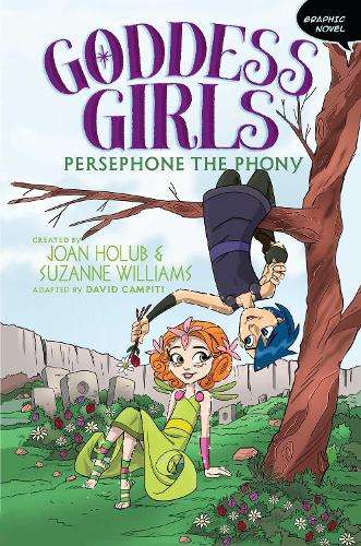 Persephone the Phony Graphic Novel - Joan Holub
