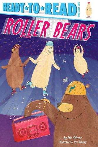 Roller Bears: Ready-To-Read Pre-Level 1 - Eric Seltzer