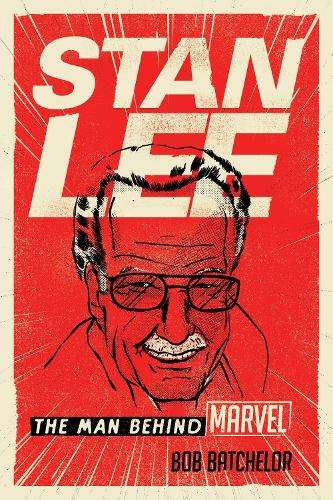 Stan Lee - Bob Batchelor