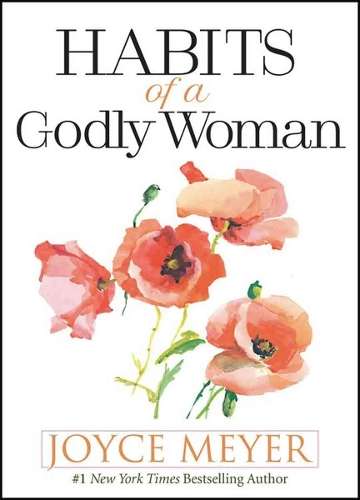 Habits Of A Godly Woman - Joyce Meyer